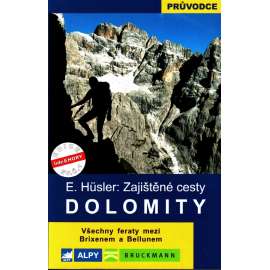 Dolomity. Zajištěné cesty (edice: lidé&Hory, sv. 1) [Alpy, horolezectví, průvodce]