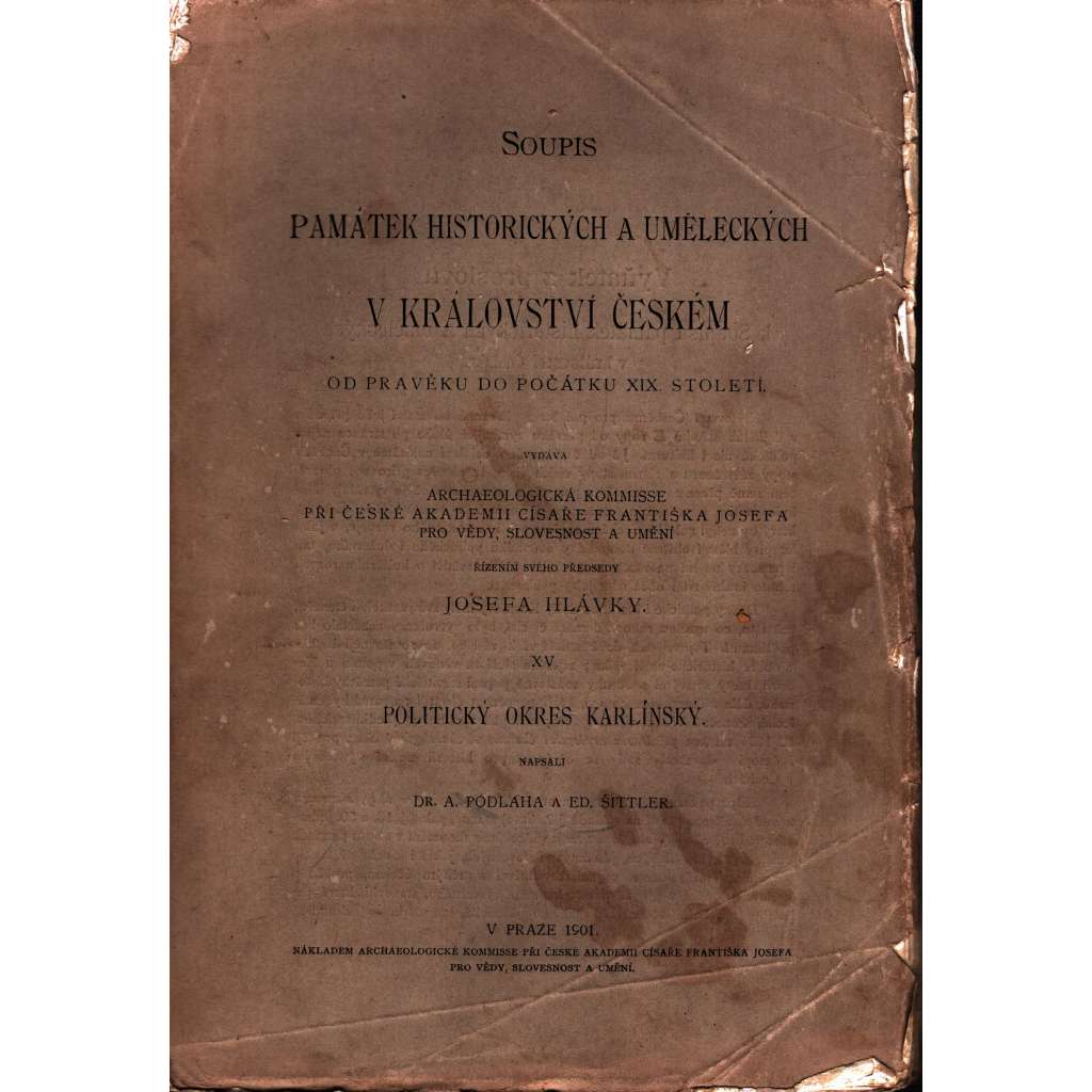 Soupis památek historických a uměleckých (Praha-Karlín) v okresu karlínském (politický okres Karlínský - Libeň, Prosek, Vysočany, Chabry, Bohnice, Kyje, Hloubětín, Počernice, Vinoř, Čakovice)  [zámky, kostely, stavby, umění, starožitnosti, obrazy]