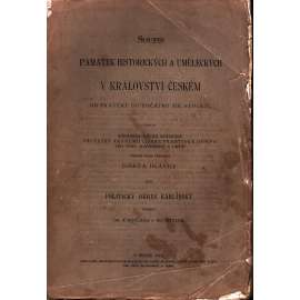 Soupis památek historických a uměleckých (Praha-Karlín) v okresu karlínském (politický okres Karlínský - Libeň, Prosek, Vysočany, Chabry, Bohnice, Kyje, Hloubětín, Počernice, Vinoř, Čakovice)  [zámky, kostely, stavby, umění, starožitnosti, obrazy]