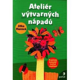 Ateliér výtvarných nápadů. Praktický kalendář tvořivé recyklace (výtvarné materiály, řemeslo)