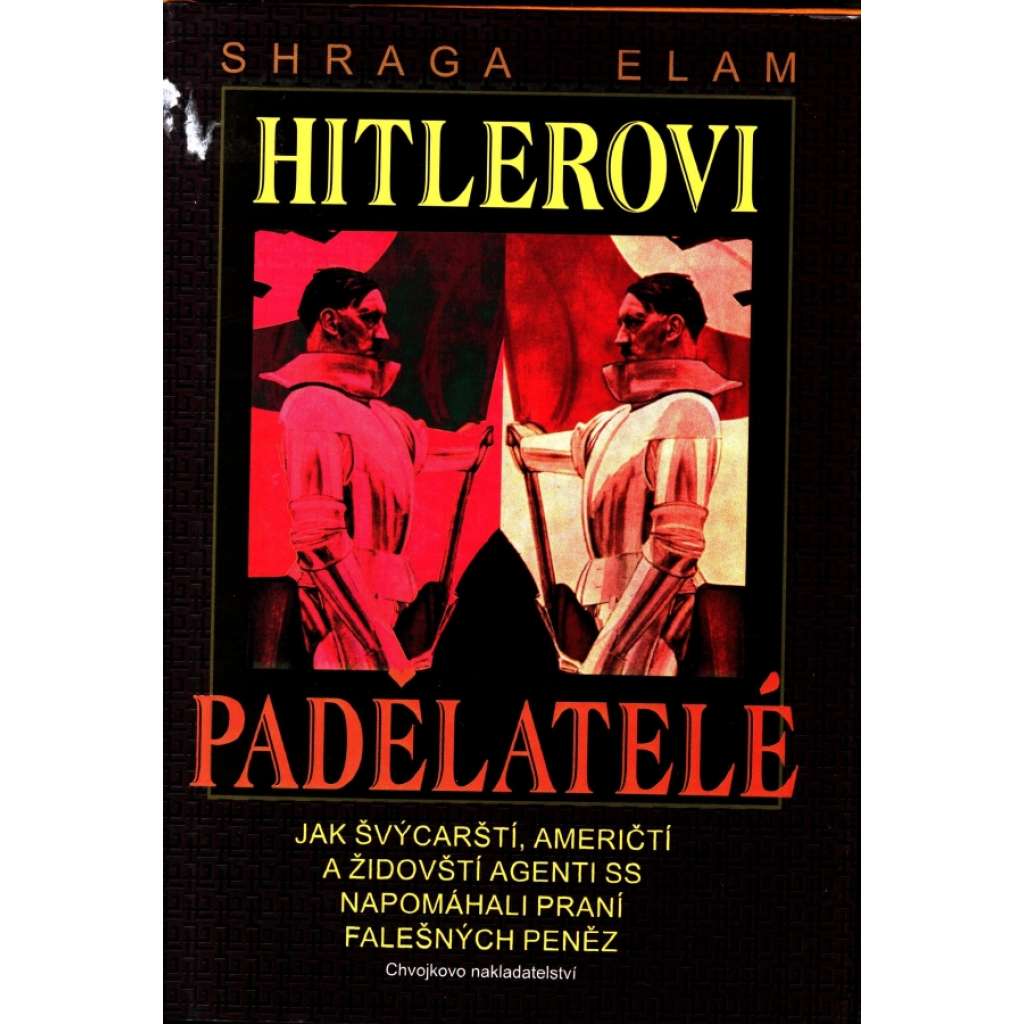 HITLEROVI PADĚLATELÉ (Hitler)