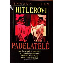 HITLEROVI PADĚLATELÉ (Hitler)