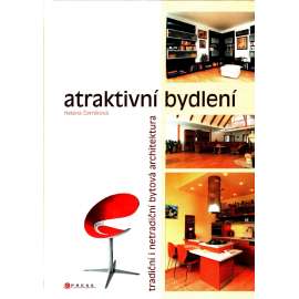 ATRAKTIVNÍ BYDLENÍ - Tradiční i netradiční bytová architektura