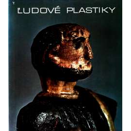 Ludové plastiky [Obsah: lidové sochařství, dřevořezba, Slovensko, národopis, lidová umělecká tvorba, výroba] Ľudové