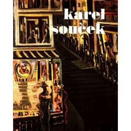 Karel Souček (Edice Umělecké profily, sv. 19)[český malíř, Skupina 42, Expo 58]
