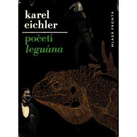 Početí leguána (povídky, mj. Kufr přede dveřmi, Volá vás Achilles, Gentleman z Mezopotamie, Početí leguána, Pryč s Basilem, Nestřílejte na pianistu)
