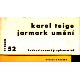 Jarmark umění [Karel Teige ,edice Otázky a názory ]