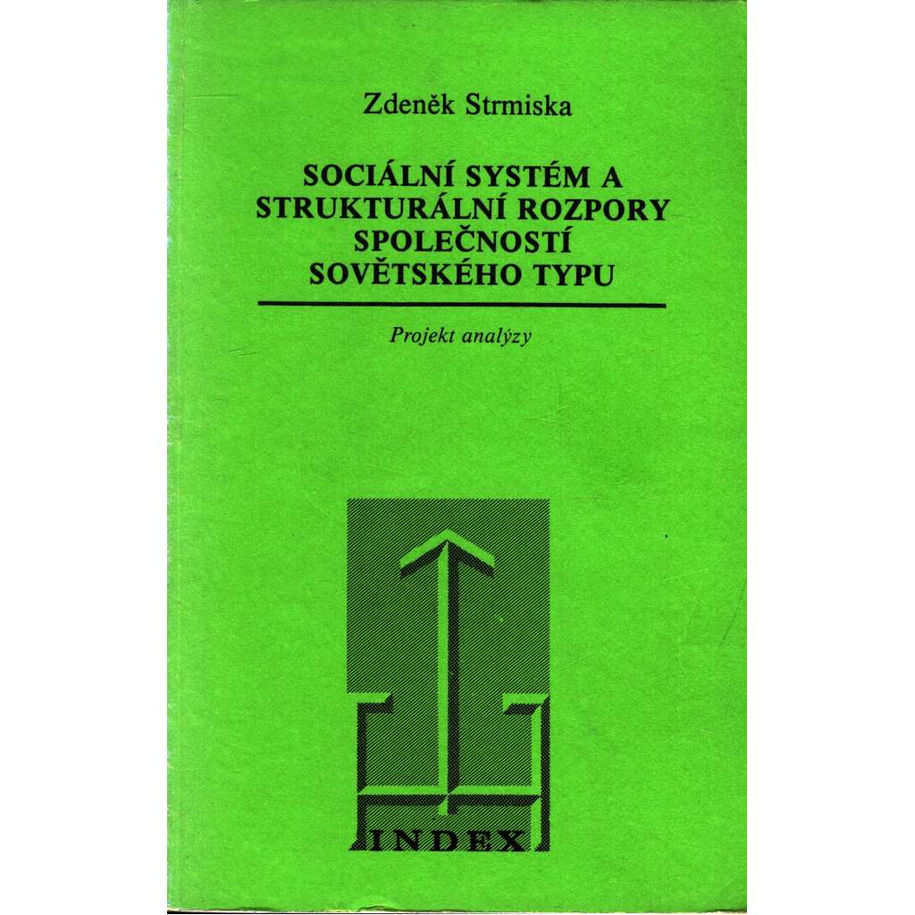 Sociální systém a strukturální rozpory společností sovětského typu (socialismus, politika, exilové vydání; Index; mj. Marxova sociologická koncepce, Sovětské společnosti jako byrokratické společnosti, Sovětské spol. jako totalitní společnosti)