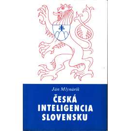ČESKÁ INTELIGENCIA SLOVENSKU
