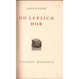 Do lepších dob (podpis a věnování Jakub Deml)