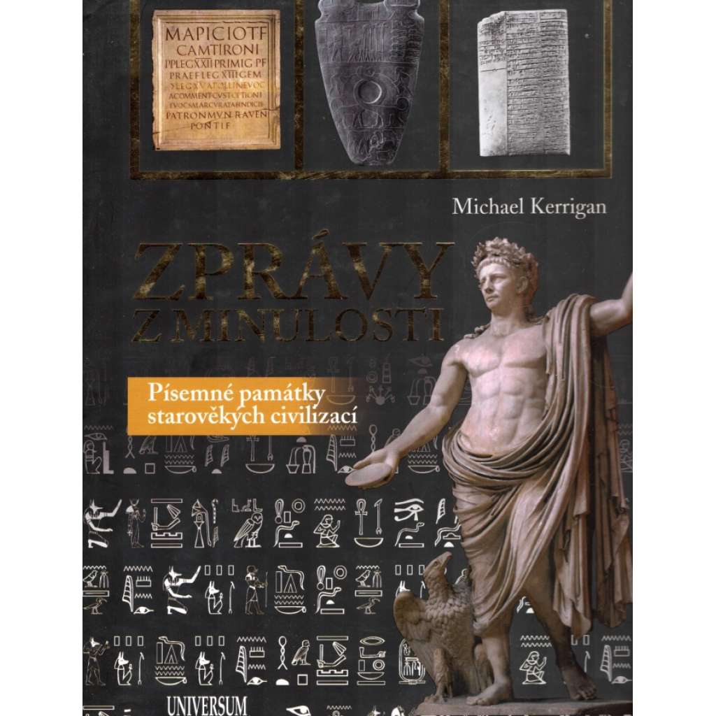 ZPRÁVY Z MINULOSTI - Písemné památky starověkých civilizací