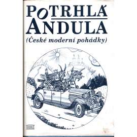 Potrhlá Andula (české moderní pohádky) (L. Aškenazy - Osamělý talíř; Jan Drda - Jak šel Honza do Lenoráje; E. Petiška - O černém kocourkovi; Jan Werich - Moře, strýčku, proč je slané?; K. Šiktanc - Královna s vlčí tváří)