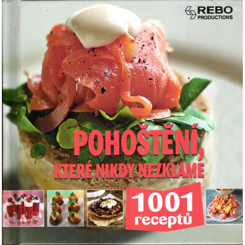 POHOŠTĚNÍ, KTERÉ NIKDY NEZKLAME [kuchařka, recepty, jídlo, příprava pokrmů]
