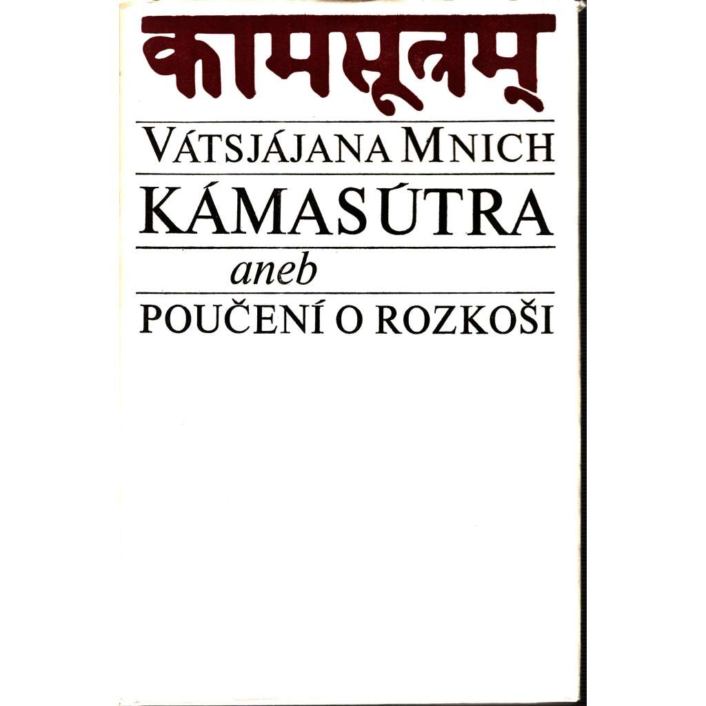 KÁMASÚTRA aneb POUČENÍ O ROZKOŠI