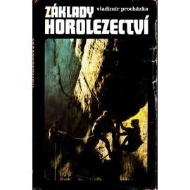 Základy horolezectví (příručka, hory, sport)
