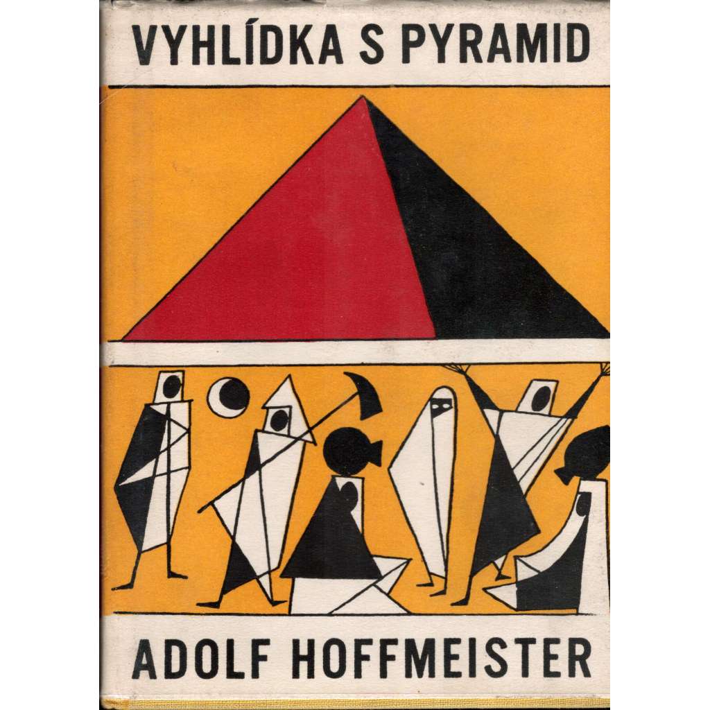 Vyhlídka s pyramid (cestopis, Egypt, ilustrace Adolf Hoffmeister)