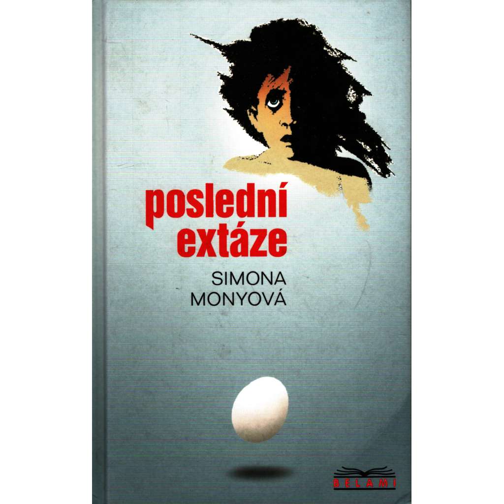 Poslední extáze (edice: Belami) [psychologický román]