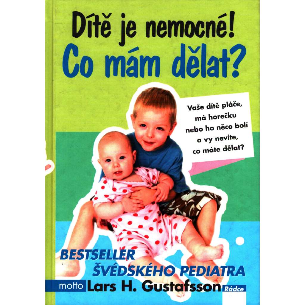 DÍTĚ JE NEMOCNÉ! Co mám dělat?