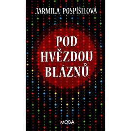 Pod hvězdou bláznů (román pro ženy)