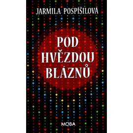 POD HVĚZDOU BLÁZNŮ