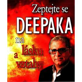 ZEPTEJTE SE DEEPAKA NA LÁSKU A VZTAHY (Deepak Chopra)