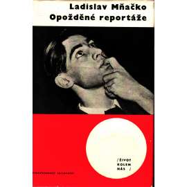 Opožděné reportáže (edice: Život kolem nás, sv. 40) [politická perzekuce, komunismus; obálka Zdenek Seydl]