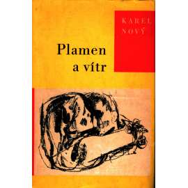 Plamen a vítr. Z letopisů městečka Raňkova (edice: Žatva, sv. 275) [román; obálka Zdeněk Brdlík; věnování a podpis Karel Nový]