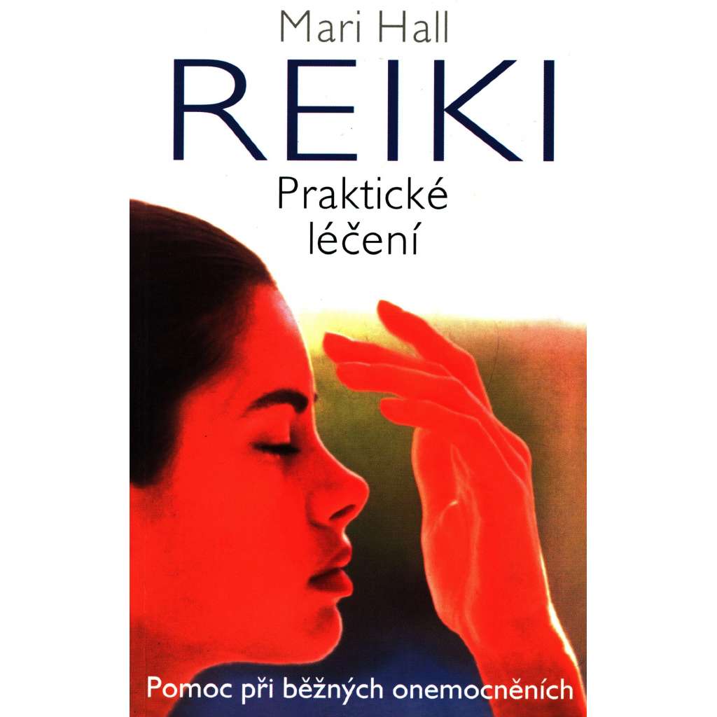 Reiki - Praktické léčení (zdraví)