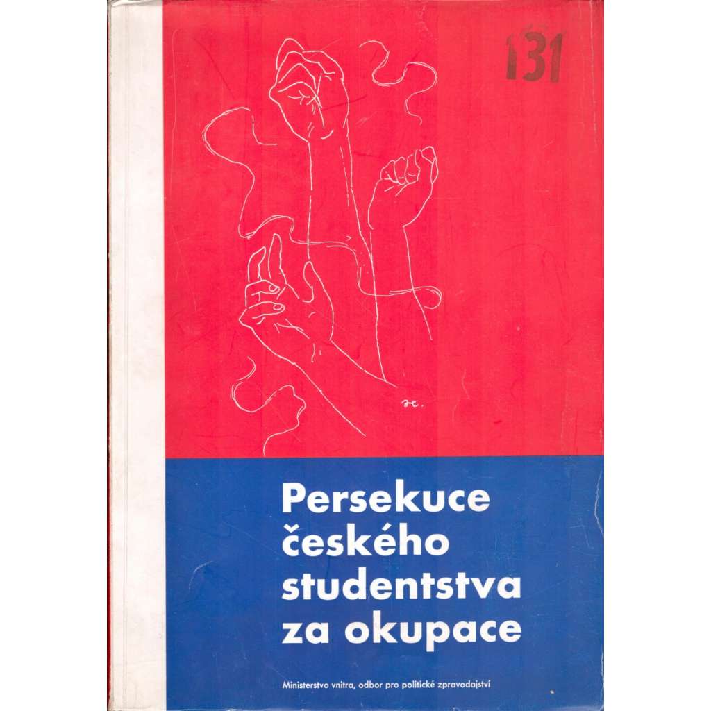 PERSEKUCE ČESKÉHO STUDENTSTVA ZA OKUPACE