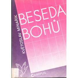 Beseda bohů - Psychologie skutečnosti [jóga, parapsychologie - Květoslav Minařík]