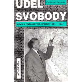 Úděl svobody. Výbor z rozhlasových projevů 1951 - 1977 (politika, exil)