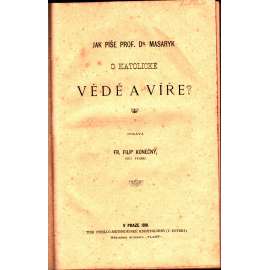 Jak píše dr. Masaryk o katolické vědě a víře?/ Z duševního bojiště