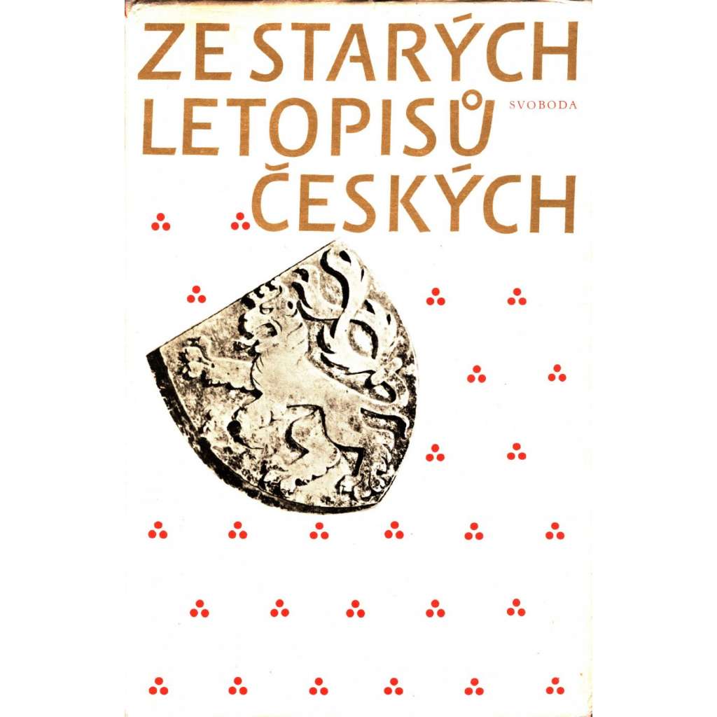 Ze starých letopisů českých (České dějiny, historie)