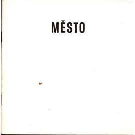 Město. 19 fotografů a jeden námět (fotografie, výstavní katalog, mj. Jaroslav Beneš, Jaromír Čejka, Jiří Hanke, Viktor Kolář, Pavel Jasanský, Karel Kuklík, Jan Reich, Vilém Reichmann, Miro Švolík, Peter Župník)