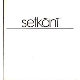 Setkání (výstavní katalog, fotografie, mj. Petr Balíček, Milan Borovička, Taras Kuščynskyj, Miroslav Myška, Michal Tůma, Petr Sikula)