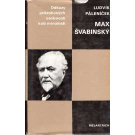 Max Švabinský (edice: Odkazy pokrokových osobností naší minulosti, sv. 72) [životopis, malířství, secese]