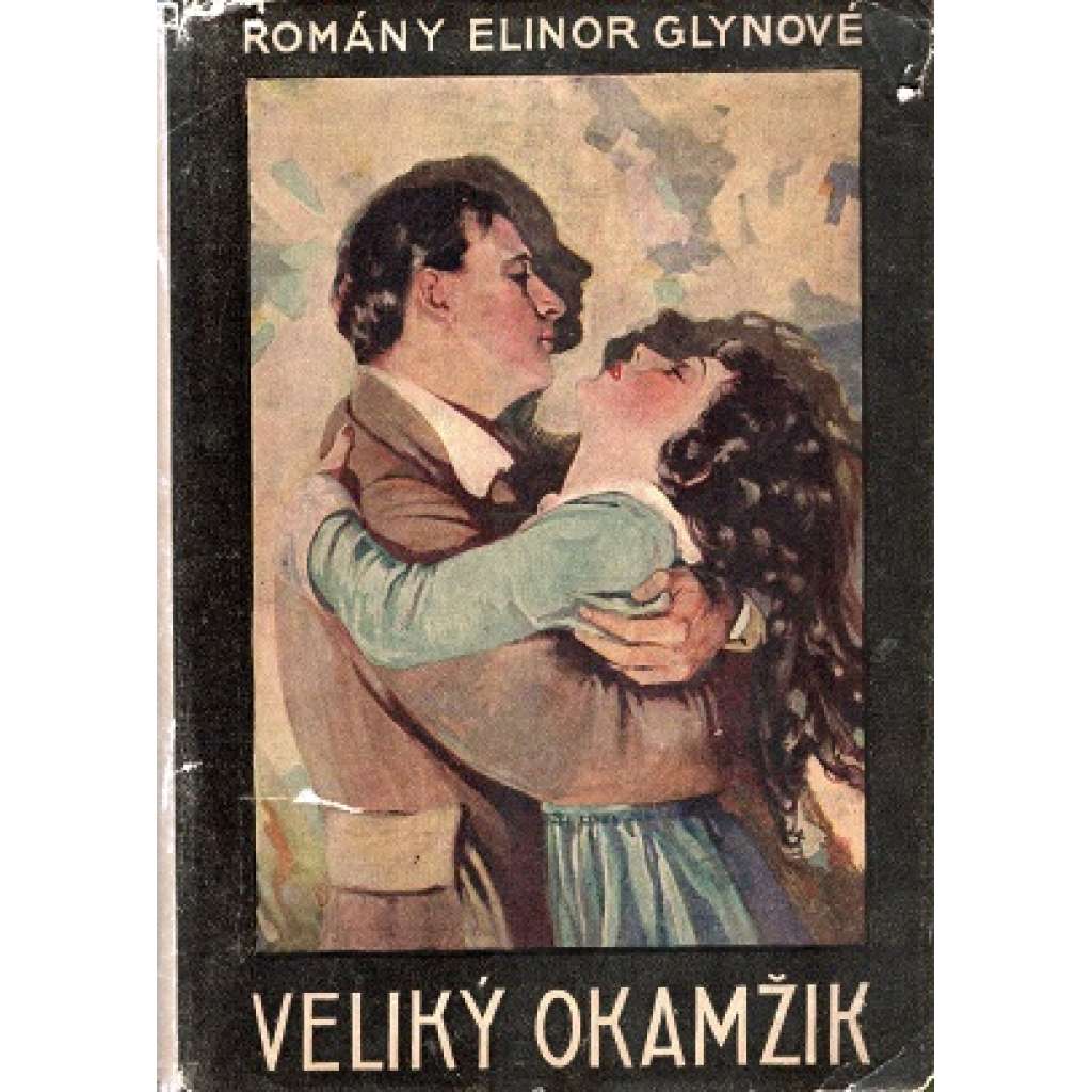 Veliký okamžik (romány Elinor Glyn)