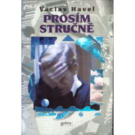 Prosím stručně (biografie, Václav Havel, rozhovor, fotografie Karel Cudlín, Bohdan Holomíček)