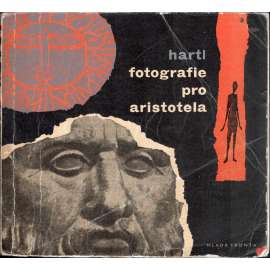 Fotografie pro Aristotela (edice: Dobrý vítr, sv. 25) [filozofie]