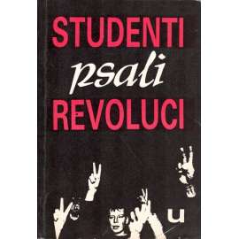 Studenti psali revoluci (Sametová revoluce, politika, komunismus)