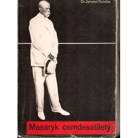 Masaryk osmdesátiletý (Tomáš G. Masaryk, Československo, politika)
