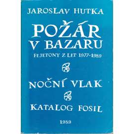 Požár v bazaru. Fejetony z let 1977-1989 (edice: Sebetlač) [exil, emigrace, podpis autora]