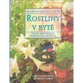 Rostliny v bytě. Volba a pěstování pokojových rostlin (Příroda, květiny, design)