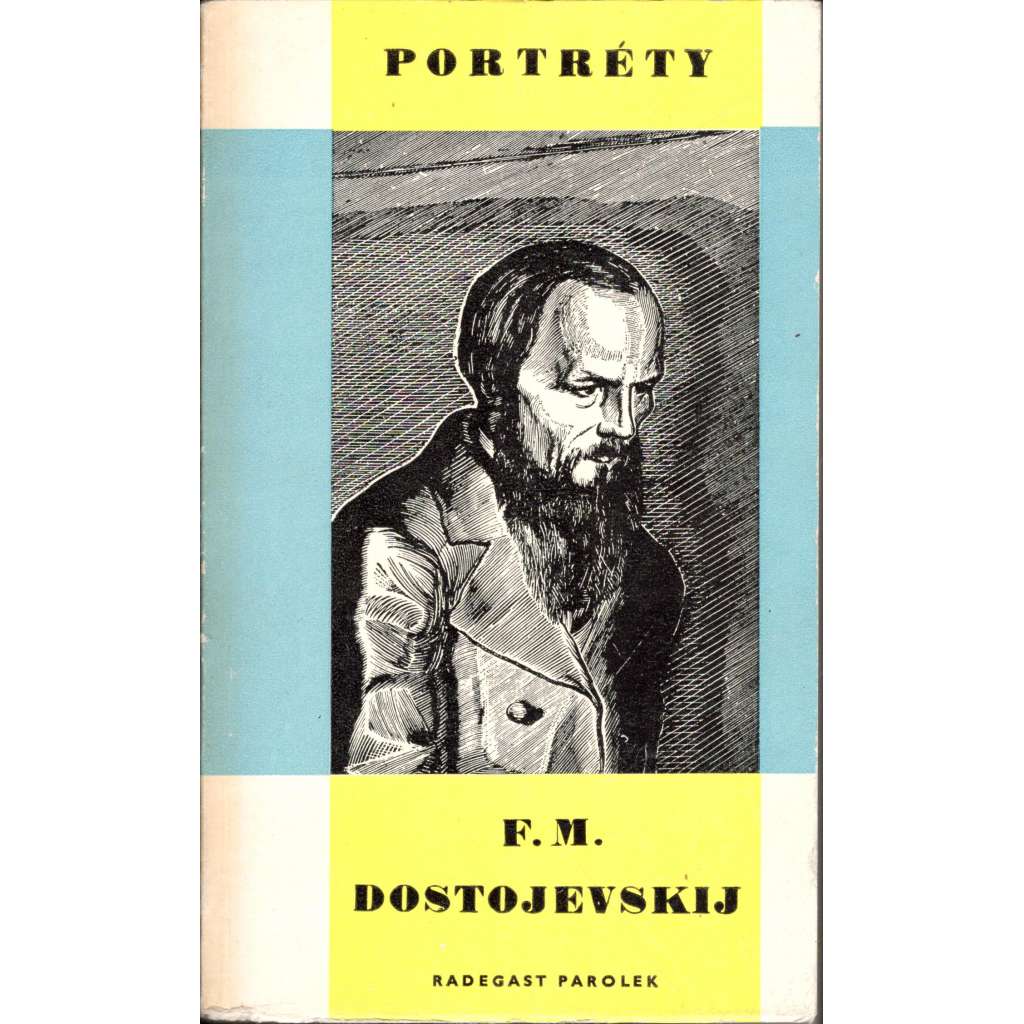 F. M. Dostojevskij (edice: Portréty, sv. 2) [životopis, ruská literatura]