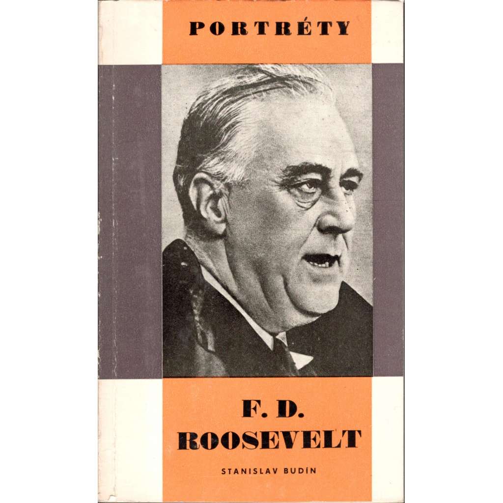 F. D. Roosevelt (edice: Portréty, sv. 11) [Franklin D. Roosevelt, prezident USA]