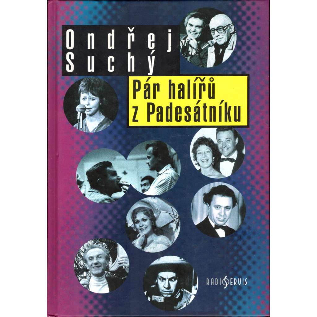 Pár halířů z Padesátníku (rádio, pořad padesátník, herci, herec, mj. i Miloš Kopecký, Jiří Šlitr)