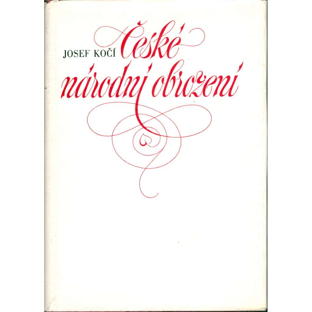 České národní obrození (České dějiny, mj. Konec doby temna, Počátky a rozvoj českého národního obrození, Rozmach a vrchol českého národního obrození)
