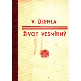 Život vesmírný, 1. díl - Domněnky o původu života (Filosofie, náboženství)