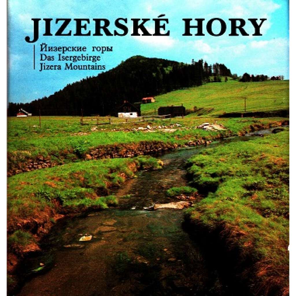 Jizerské hory (Edice: Má vlast, 13. svazek) [Československo, hory, fotografie]