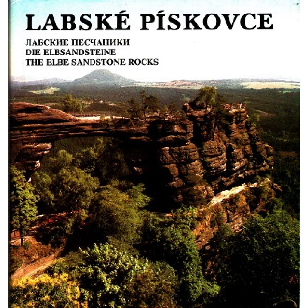 Labské pískovce (Má vlast, 14. svazek) [fotografie, historie, Hřensko, Děčín]